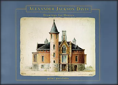 alexander-jackson-davis-drawing-houses-portfolio ALEXANDER JACKSON DAVIS Drawing For Houses Portfolio